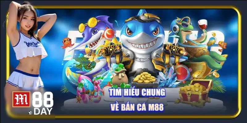 Bắn cá tại M88 mang lại thưởng khủng bất ngờ cho người chơi.